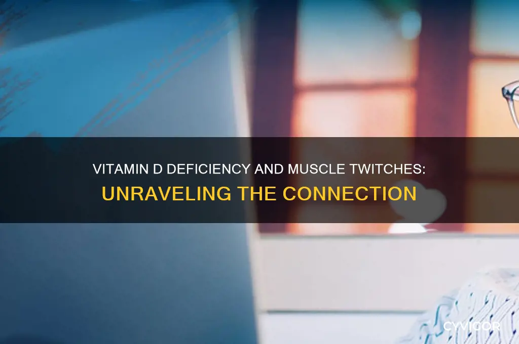 will vitamin d deficiency cause muscle twitches