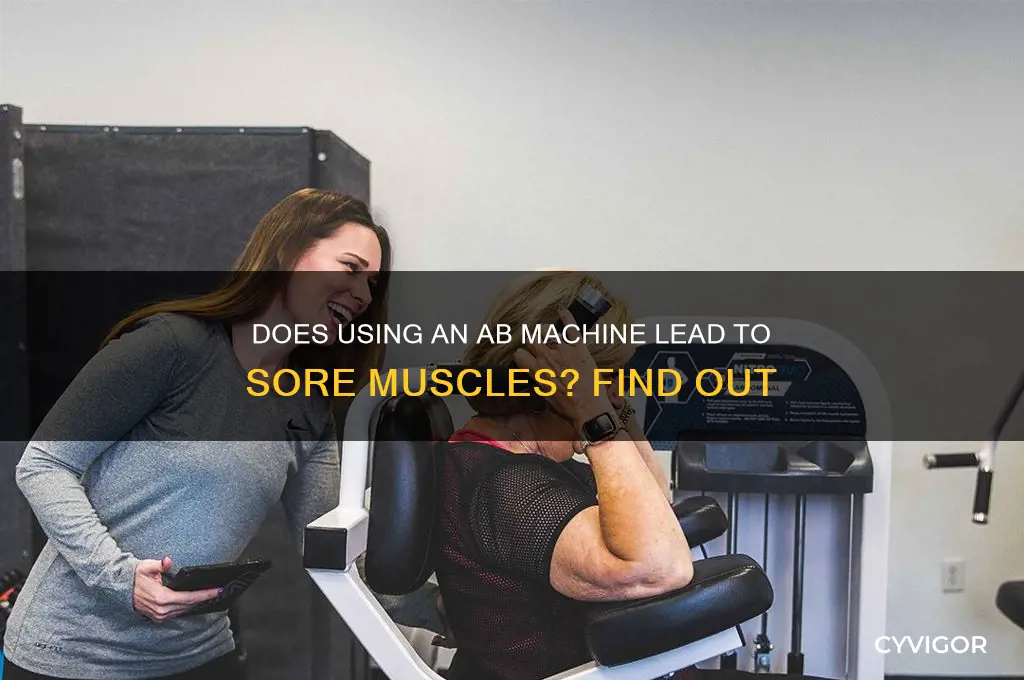 will working on a ab machine cause sore muscles