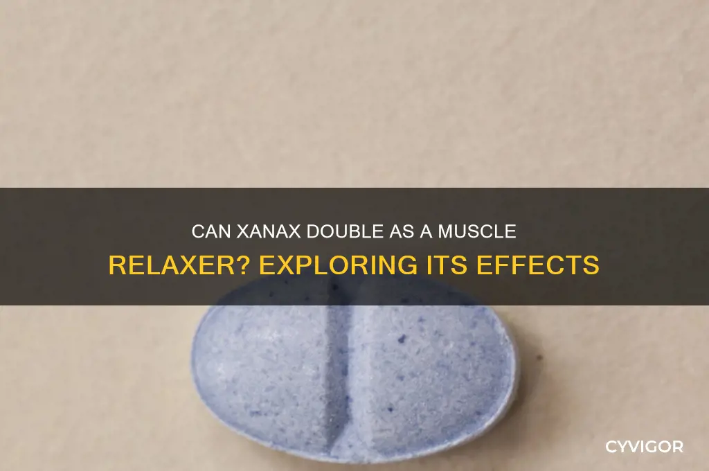 will xanax work as a muscle relaxer