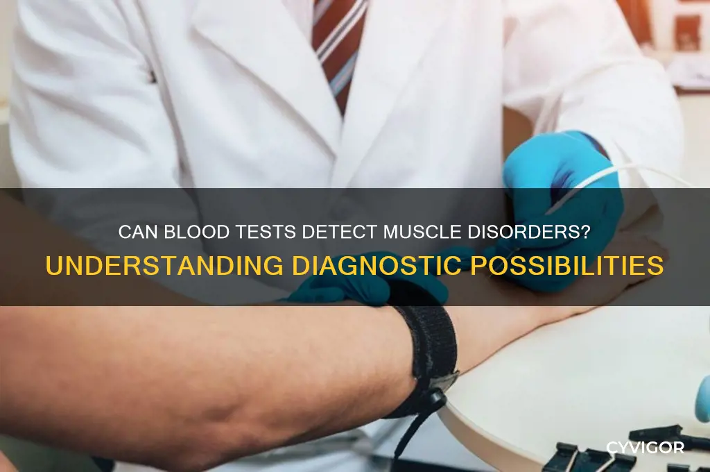 would a muscle disorder show up in blood work