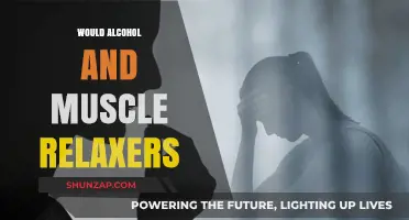 Mixing Alcohol and Muscle Relaxers: Risks, Side Effects, and Safety Tips
